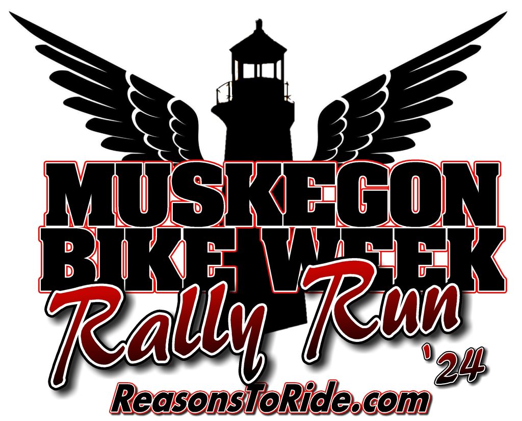 MUSKEGON BIKE WEEK Rally Run 2024 Reasons To Ride