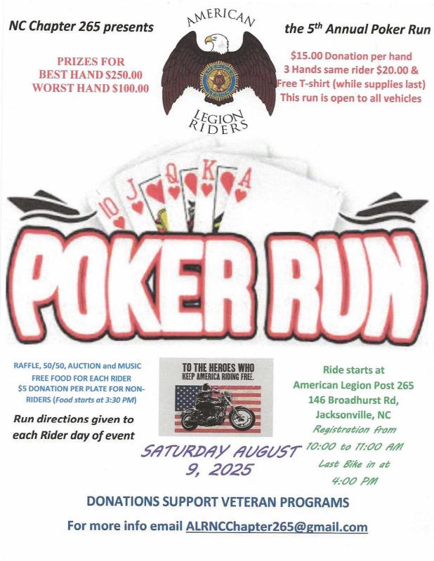 The 5th Annual Poker Run | American Legion Post 265, 146 Broadhurst Rd, Jacksonville, NC. 1 The 5th Annual Poker Run | American Legion Post 265, 146 Broadhurst Rd, Jacksonville, NC.